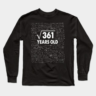 19 years old 19th birthday Gift Square Root of 361 Science Lover Gifts Bday Long Sleeve T-Shirt